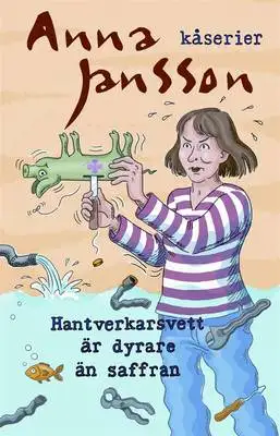 Omslag för Hantverkarsvett är dyrare än saffran 
