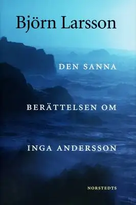 Omslag för Den sanna berättelsen om Inga Andersson