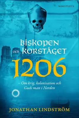 Omslag för Biskopen och korståget 1206 
