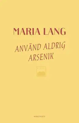 Omslag för Använd aldrig arsenik