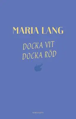 Docka vit, Docka röd