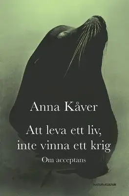 Omslag för Att leva ett liv, inte vinna ett krig
