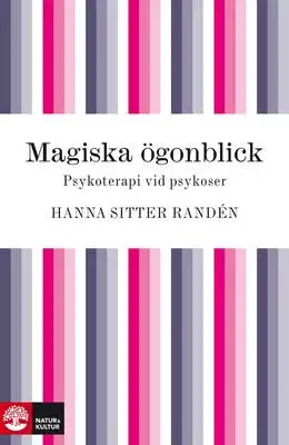 Omslag för Magiska ögonblick : Psykoterapi vid psykoser