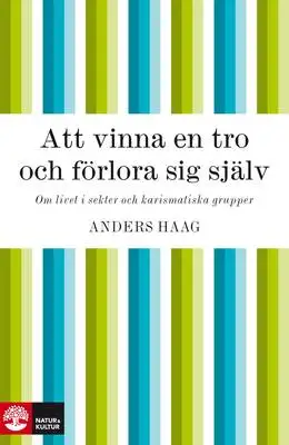 Omslag för Att vinna en tro och förlora sig själv