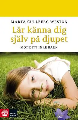 Omslag för Lär känna dig själv på djupet; Möt ditt inre barn