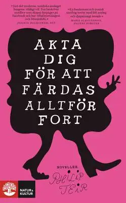 Omslag för Akta dig för att färdas alltför fort