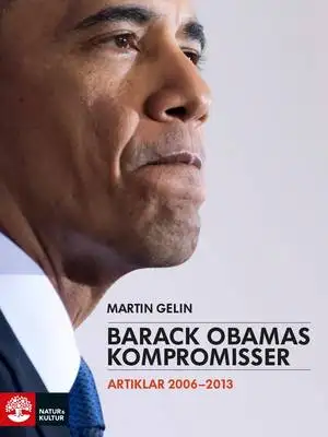 Omslag för Barack Obamas kompromisser: Artiklar 2006-2013