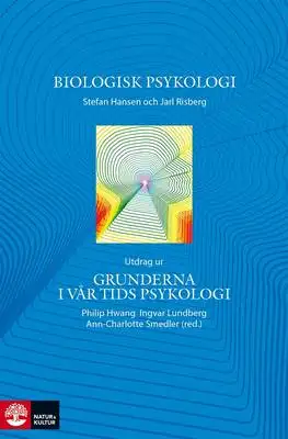 Omslag för Biologisk psykologi - Utdrag ur Grunderna i vår tids psykologi
