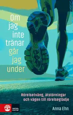 Omslag för Om jag inte tränar går jag under 