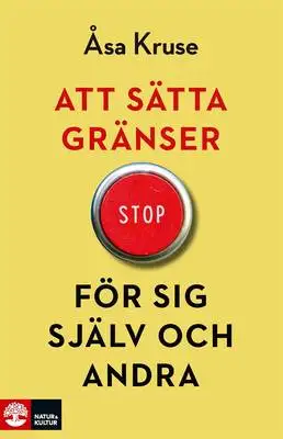 Omslag för Att sätta gränser för sig själv och andra 