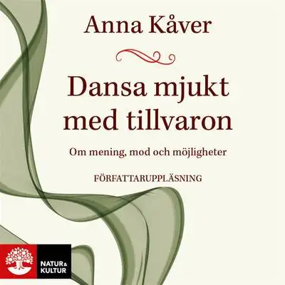 Omslag för Dansa mjukt med tillvaron 