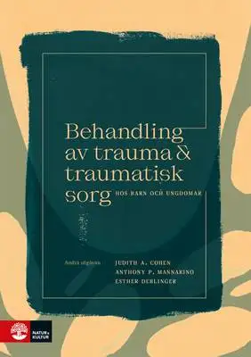 Omslag för Behandling av trauma och traumatisk sorg hos barn