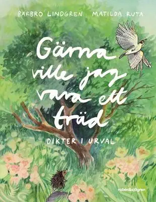 Omslag för Gärna ville jag vara ett träd 