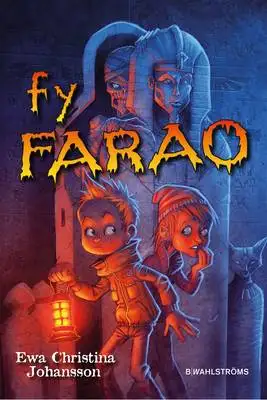 Omslag för Axels monsterjakt 3 - Fy Farao