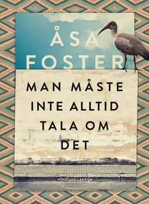 Omslag för Man måste inte alltid tala om det