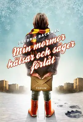 Min mormor hälsar och säger förlåt 