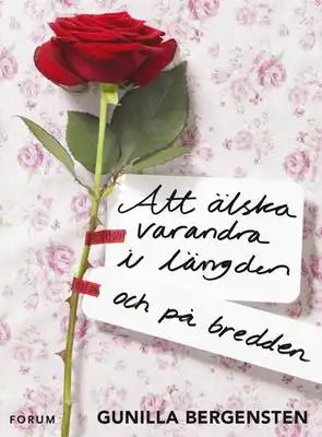 Omslag för Att älska varandra i längden - och på bredden