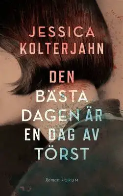 Omslag för Den bästa dagen är en dag av törst
