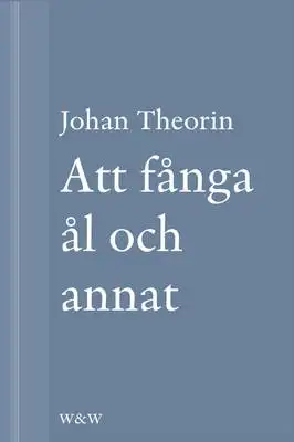 Omslag för Att fånga ål och annat : En novell ur På stort alvar