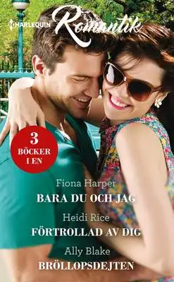 Omslag för Bara du och jag/Förtrollad av dig/Bröllopsdejten