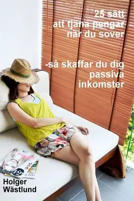 Omslag för 25 sätt att tjäna pengar när du sover - så skaffar du dig passiva inkomster