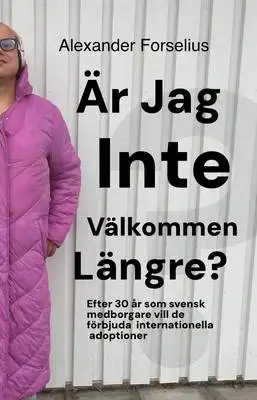 Omslag för "Är jag inte välkommen längre?" 