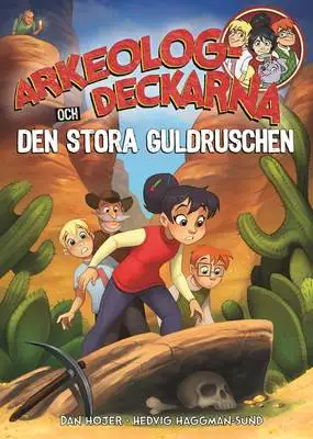 Omslag för Arkeologdeckarna och den stora guldruschen