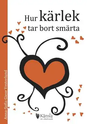 Omslag för Hur kärlek tar bort smärta