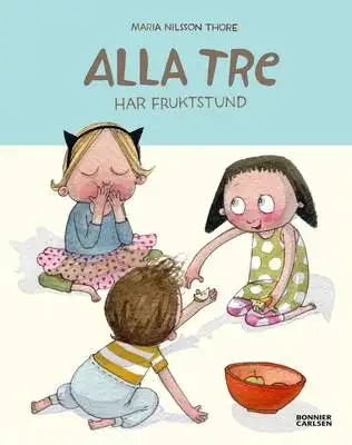 Omslag för Alla tre har fruktstund