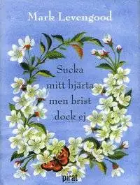 Omslag för Sucka mitt hjärta men brist dock ej 