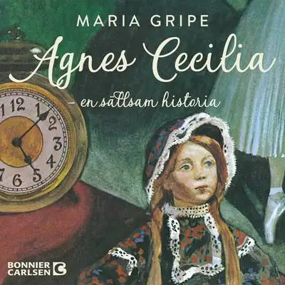Omslag för Agnes Cecilia - en sällsam historia