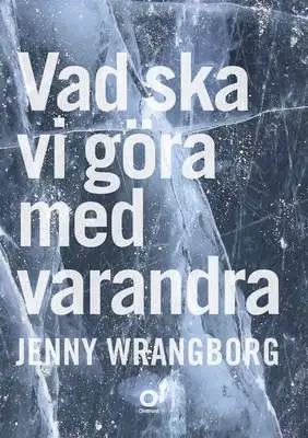 Vad ska vi göra med varandra