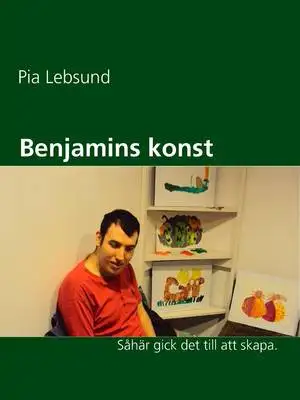 Omslag för Benjamins konst: Så här gick det till att skapa