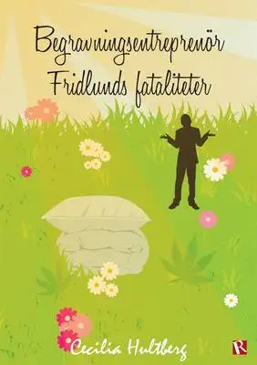 Omslag för Begravningsentreprenör Fridlunds fataliteter