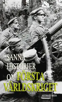 Omslag för Sanna historier om första världskriget