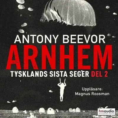 Omslag för Arnhem. Tysklands sista seger. Del 2