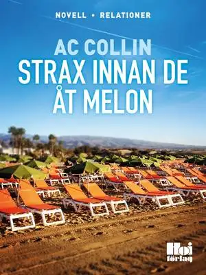 Omslag för Strax innan de åt melon
