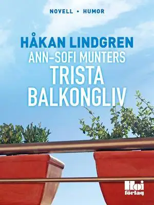 Omslag för Ann-Sofi Munters trista balkongliv