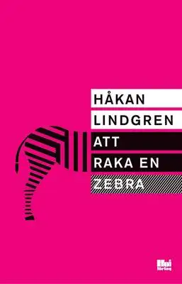 Omslag för Att raka en zebra