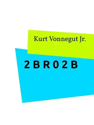 Omslag för 2 B R 0 2 B: En klassisk novell om livet