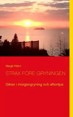 Omslag för Strax före gryningen: Dikter i morgongryning och aftonljus