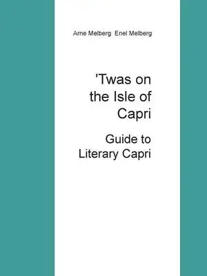 Omslag för 'Twas on the Isle of Capri: Guide to Literary Capri