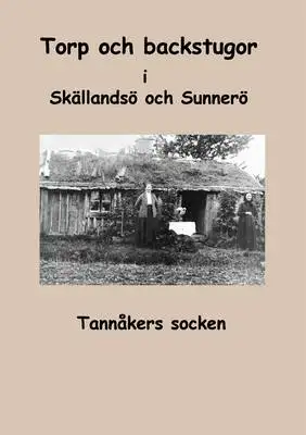 Omslag för Torp och backstugor i Skällandsö och Sunnerö: Tannåkers socken
