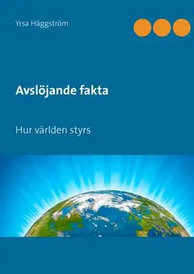 Omslag för Avslöjande fakta, Del 1: Hur världen styrs