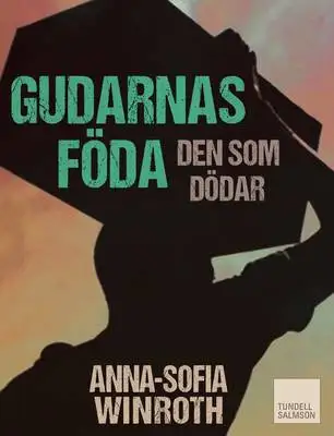 Omslag för Gudarnas föda - den som dödar
