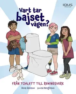 Omslag för Vart tar bajset vägen - från toalett till reningsverk 