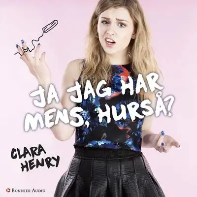 Omslag för Ja jag har mens, hurså? 