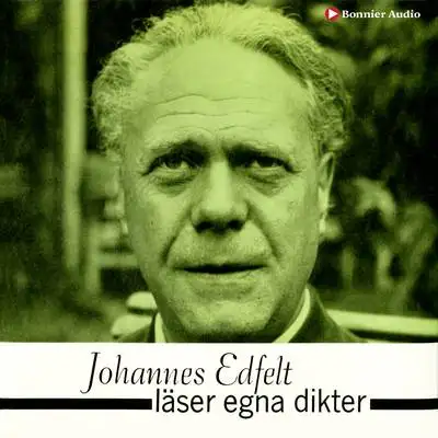 Omslag för Johannes Edfelt läser egna dikter 