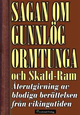 Omslag för Sagan om Gunnlög Ormtunga och Skald-Ram.  Återutgivning av blodiga berättelsen från vikingatiden