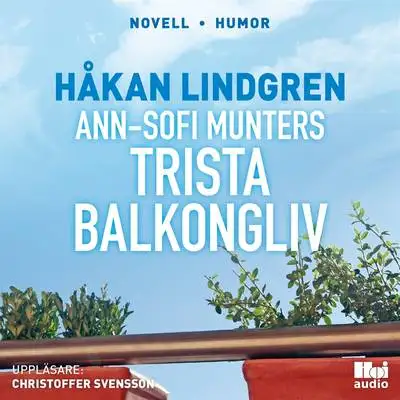 Omslag för Ann-Sofi Munters trista balkongliv